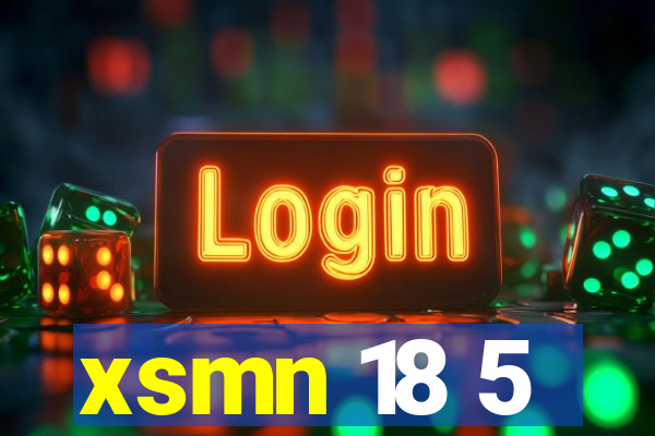 xsmn 18 5