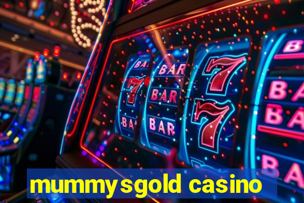 mummysgold casino