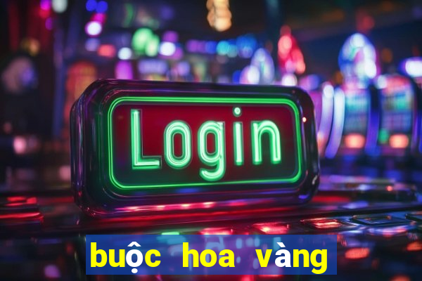 buộc hoa vàng ba lá