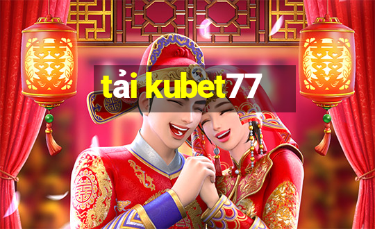 tải kubet77