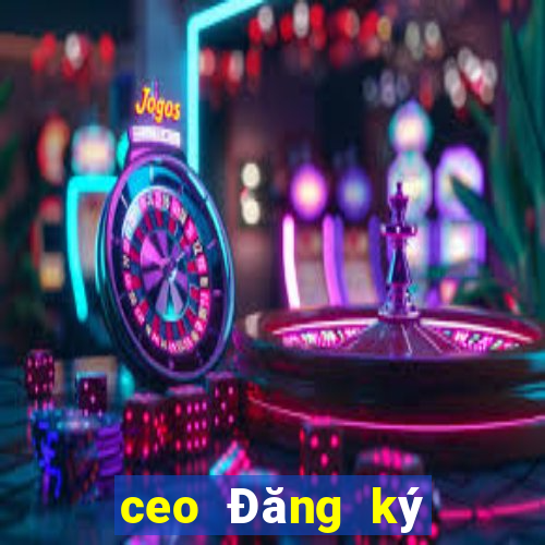 ceo Đăng ký Đăng nhập