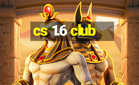 cs 1.6 club