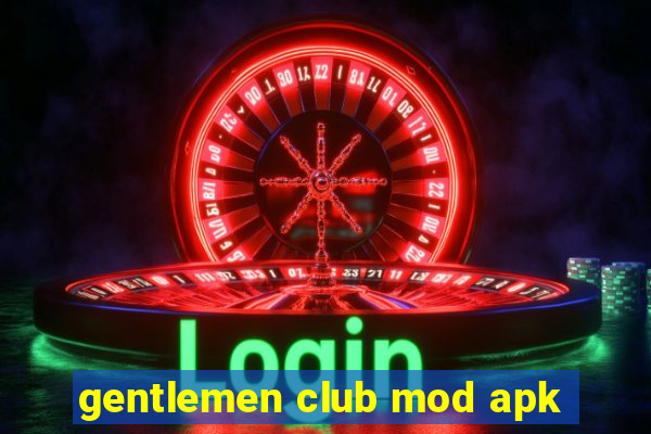 gentlemen club mod apk