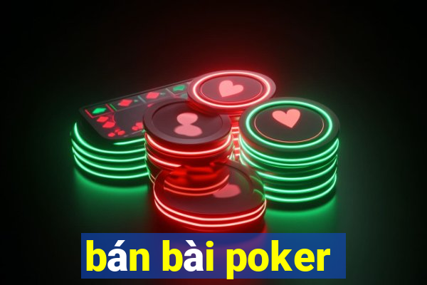 bán bài poker