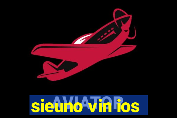 sieuno vin ios