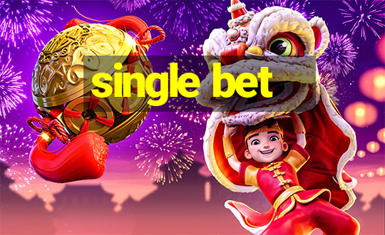 single bet