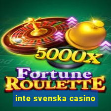 inte svenska casino