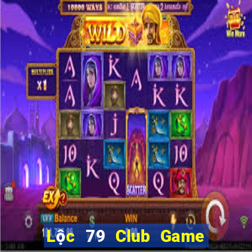 Lộc 79 Club Game Bài Mới