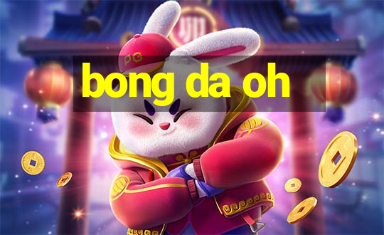 bong da oh