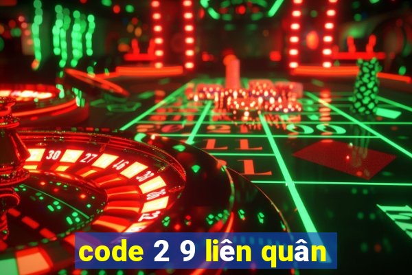 code 2 9 liên quân