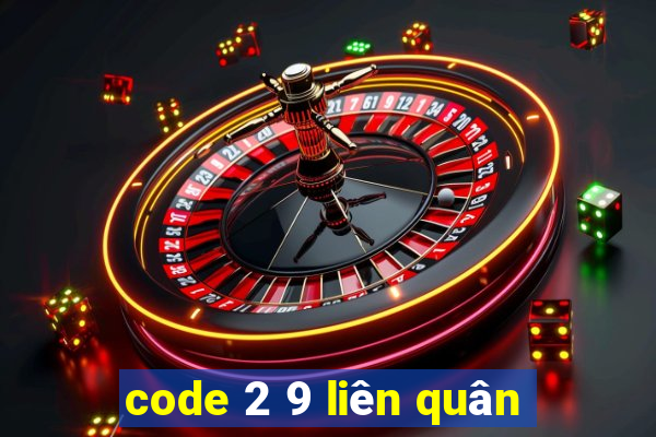 code 2 9 liên quân