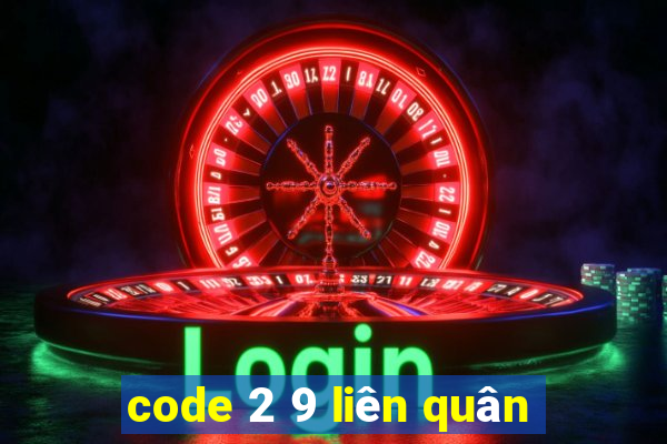 code 2 9 liên quân