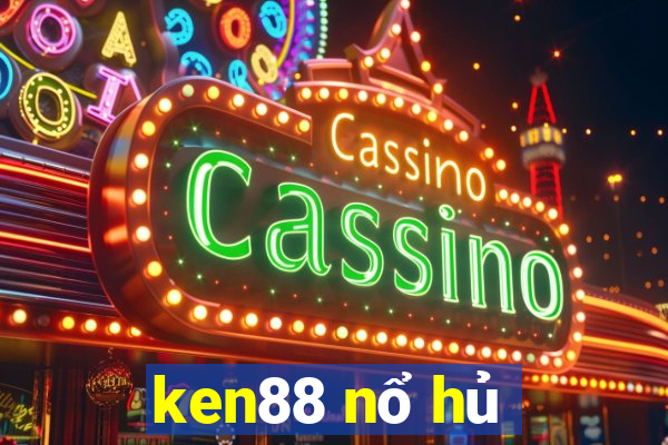 ken88 nổ hủ