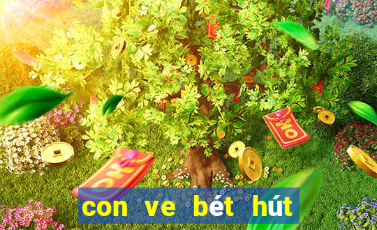 con ve bét hút máu trâu