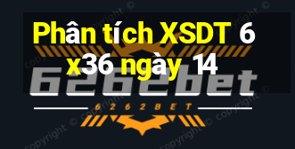 Phân tích XSDT 6x36 ngày 14