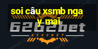 soi câu xsmb ngay mai