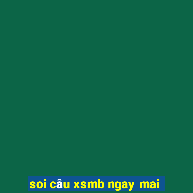 soi câu xsmb ngay mai