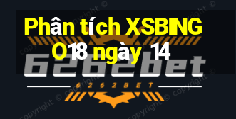 Phân tích XSBINGO18 ngày 14