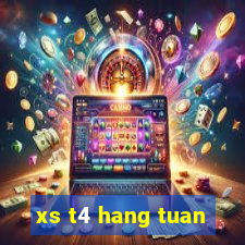 xs t4 hang tuan