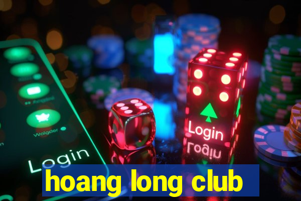 hoang long club