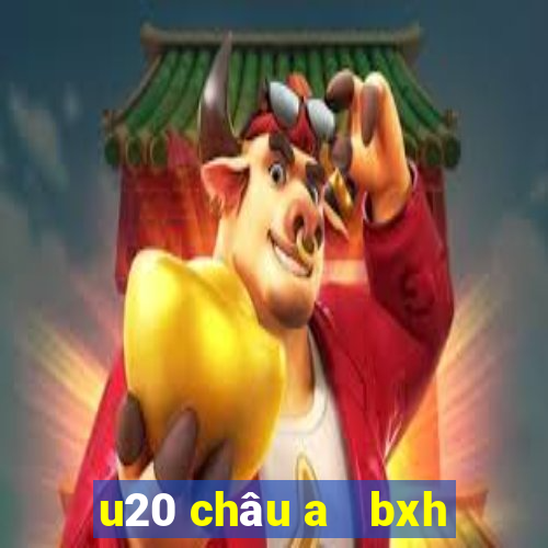 u20 châu a   bxh