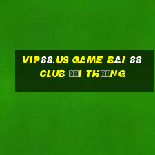 Vip88.Us Game Bài 88 Club Đổi Thưởng