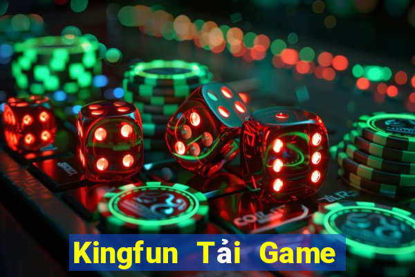 Kingfun Tải Game Bài Đổi Thưởng Uy Tín 2024