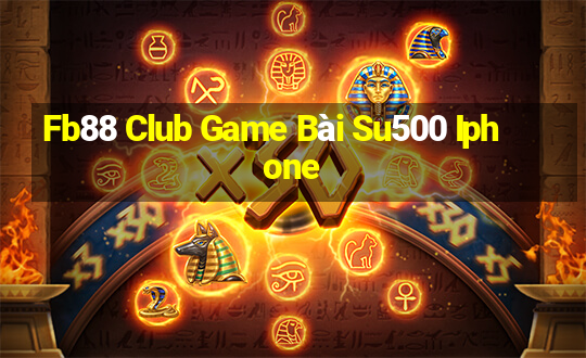 Fb88 Club Game Bài Su500 Iphone