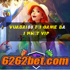 Vuabai88 Tải Game Bài Nhất Vip