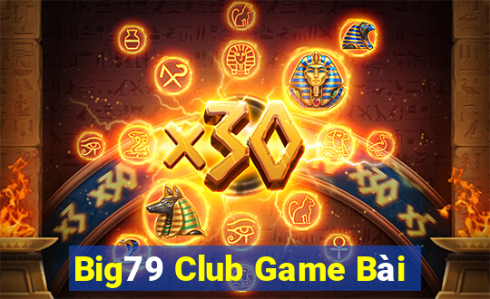 Big79 Club Game Bài