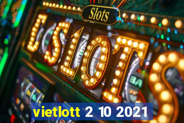 vietlott 2 10 2021