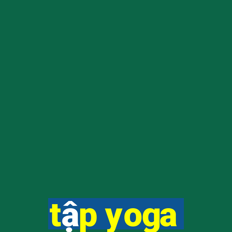 tập yoga