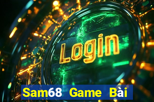 Sam68 Game Bài Lừa Đảo