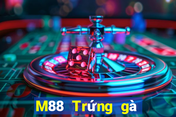 M88 Trứng gà Đắk Lắk