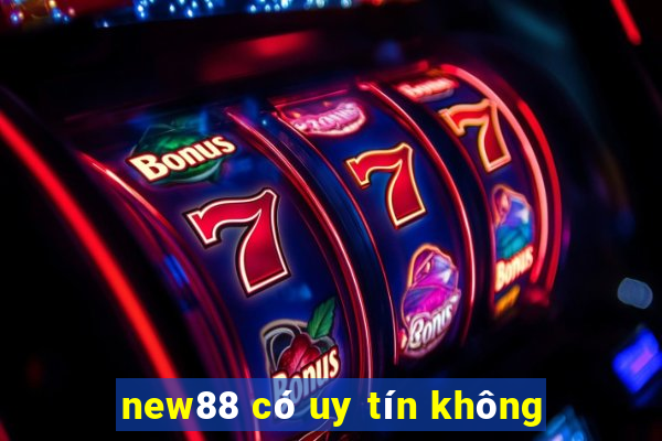 new88 có uy tín không