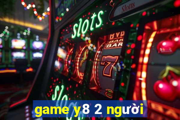 game y8 2 người