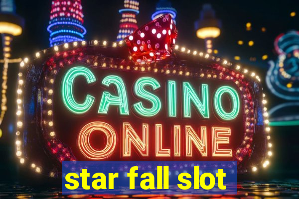 star fall slot