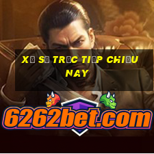 xổ số trực tiếp chiều nay