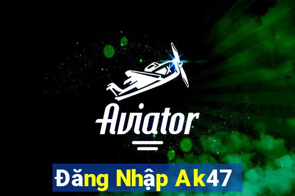 Đăng Nhập Ak47