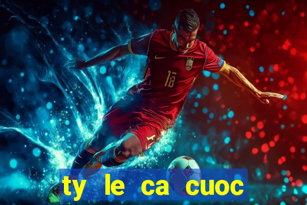 ty le ca cuoc euro 2024