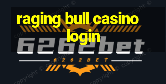 raging bull casino login