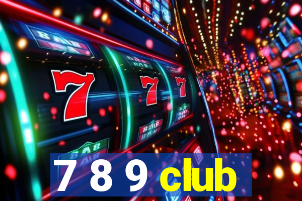 7 8 9 club