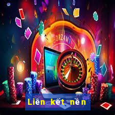 Liên kết nền tảng 365bet