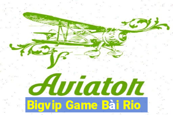 Bigvip Game Bài Rio