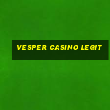 vesper casino legit