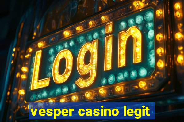 vesper casino legit