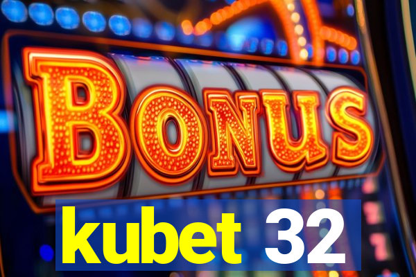 kubet 32