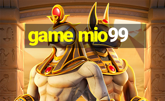 game mio99