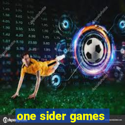 one sider games