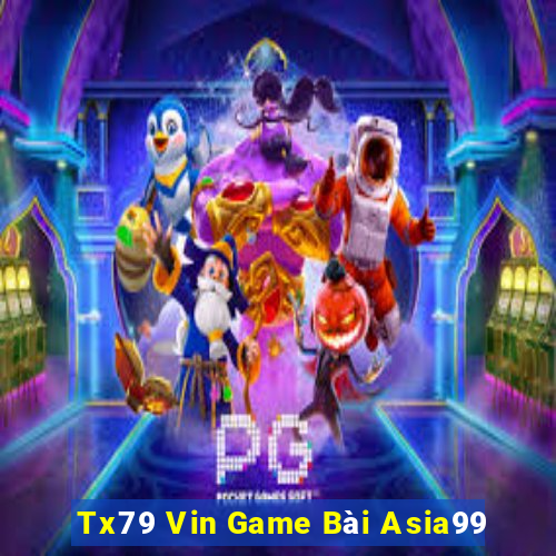 Tx79 Vin Game Bài Asia99